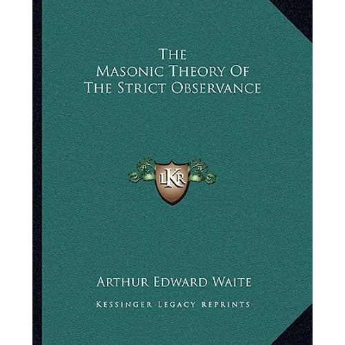 The Masonic Theory Of The Strict Observance