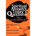 Spiritual Answers Today's Questions: The Importance and Relevance of God in Today's Society: Volume One