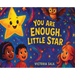 You Are Enough, Little Star