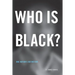 Who is Black?: One Nation's Definition