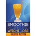 Smoothie Recipes for Weight Loss