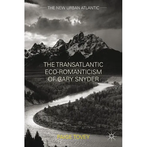 The Transatlantic Eco-Romanticism of Gary Snyder