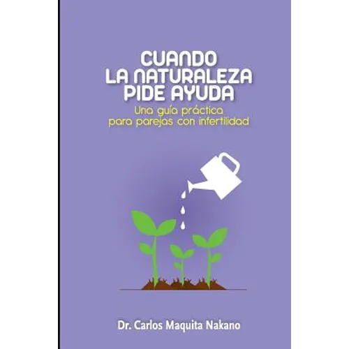 Cuando la Naturaleza Pide Ayuda: Una Guía Práctica para Parejas con Infertilidad