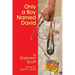 Only a Boy Named David