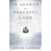 In Search of a Peaceful Land