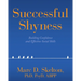Successful Shyness: Building Confidence and Effective Social Skills