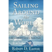 Sailing Around the World In 300 Days: The Last World Cruise of the Yankee Trader