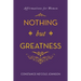 Nothing but Greatness: Affirmations for Women