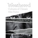 Weathered: Cultures of Climate