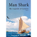 Man Shark: The Legends of Lainjin, Book One