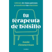 Tu Terapeuta de Bolsillo: Libérate de Viejos Patrones Y Transforma Tu Vida / Your Pocket Therapist