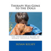 Therapy Has Gone to the Dogs: The Therapist's Guide to Animal Assisted Therapy
