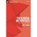 Theological Metaphysics: A Pentecostal Theology of Being