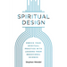Spiritual Design: Enrich Your Spiritual Practice with Lessons from Behavioral Science