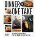 Dinner in One Take: Weeknight-Friendly Meals That Are Big on Flavor, Not Time