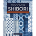 Discover Shibori: Creative Techniques in Natural Indigo Dyeing