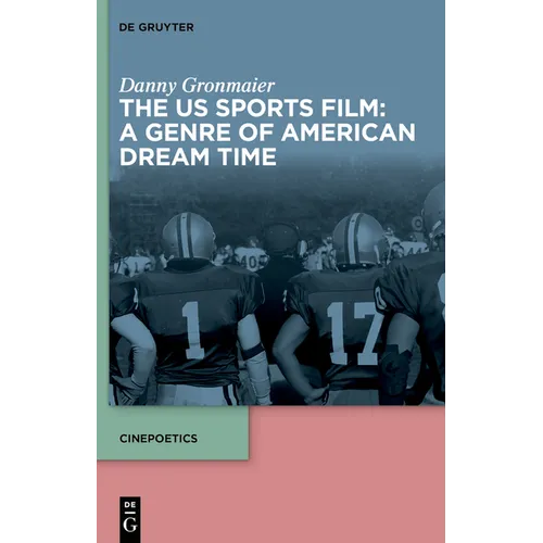 The Us Sports Film: A Genre of American Dream Time