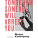 Tomorrow Someone Will Arrest You
