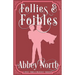 Follies & Foibles: A Sweet "Pride & Prejudice" Variation