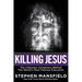 Killing Jesus: The Unknown Conspiracy Behind the World's Most Famous Execution