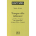Tocqueville Retrouve: Genese Et Enjeux Du Renouveau Tocquevillien Francais