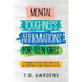 Mental Toughness Affirmations for Teen Girls: 101 Affirmations to Foster Grit, Resilience, Positive Self-Talk and a Growth Mindset for Optimal Perform
