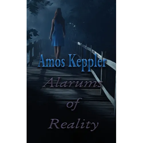 Alarums of Reality