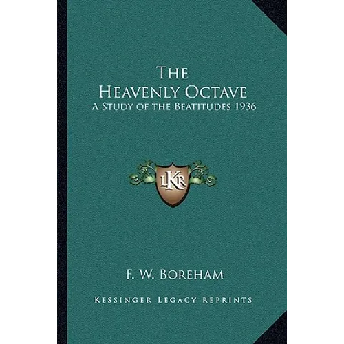 The Heavenly Octave: A Study of the Beatitudes 1936
