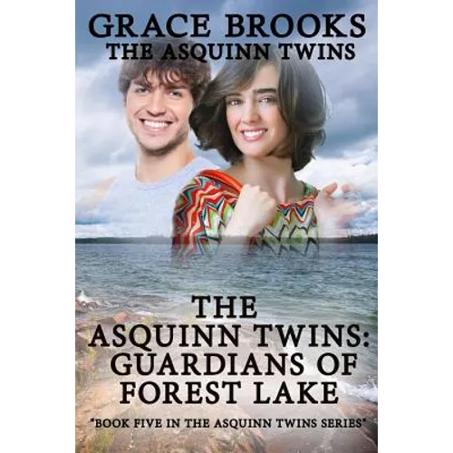 The Asquinn Twins: Guardians Of Forest Lake book 5
