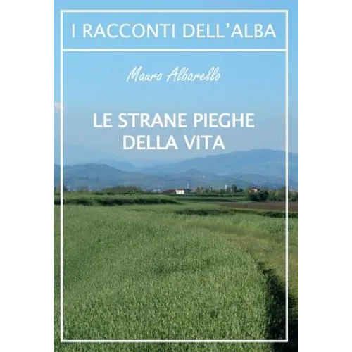 Le strane pieghe della vita