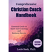 Comprehensive Christian Coach Handbook, Second Edition: Essential Guide to Spirit-Led Coaching and Business Success