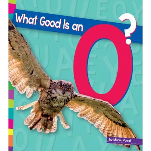 What Good Is an O?