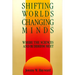 Shifting Worlds, Changing Minds: Where the Sciences and Buddhism Meet