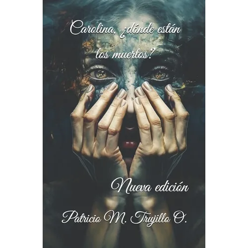 Carolina, ¿dónde están los muertos?: Nueva edición