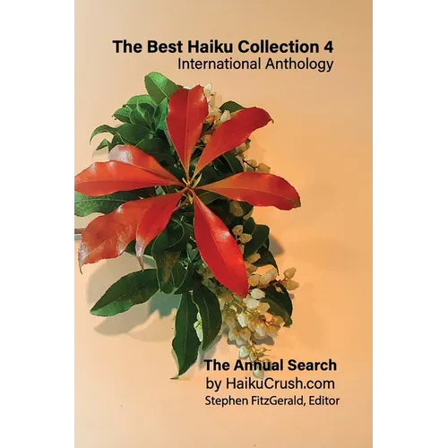 The Best Haiku Collection 4: International Anthology