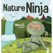 Nature Ninja: A Children's Book about Reconnecting with Nature