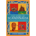 The Story of Scandinavia: From the Vikings to Social Democracy