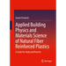 Applied Building Physics and Materials Science of Natural Fiber Reinforced Plastics: A Guide for Study and Practice