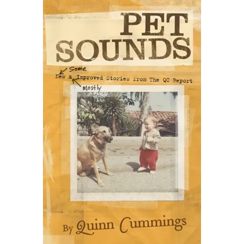 Pet Sounds: New and Improved Pet Stories from The QC Report