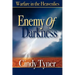 Enemy of Darkness: Warfare in the Heavenlies