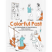 Colorful Past: A Coloring Book of Church History Through the Centuries