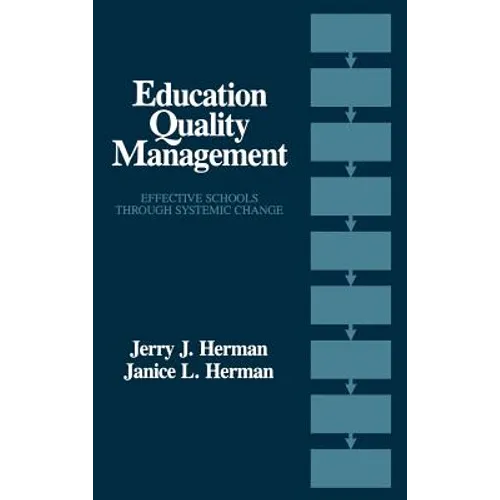 Education Quality Management: Effective Schools Through Systemic Change
