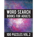 Word Search Books For Adults: 100 Word Search Puzzles - (Word Search Large Print) - Activity Books For Adults Vol.2: Word Search Books For Adults