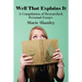 Well That Explains It: A Compilation of Researched, Personal Essays