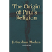 The Origin of Paul's Religion