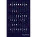 Nonrandom: The Secret Life of DNA Mutations