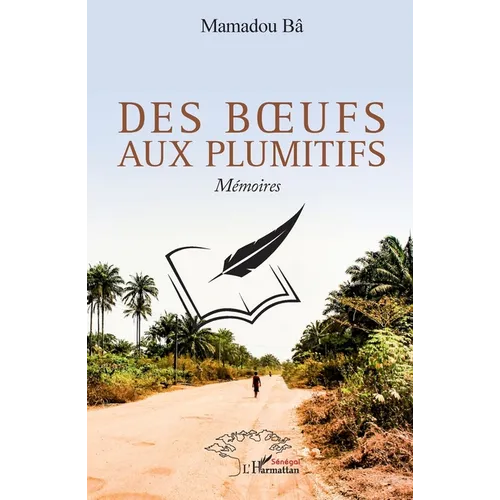 Des boeufs aux plumitifs: Mémoires