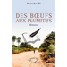 Des boeufs aux plumitifs: Mémoires