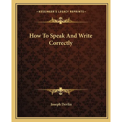 How To Speak And Write Correctly