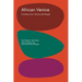 African Venice: A Guide to Art, Culture and People